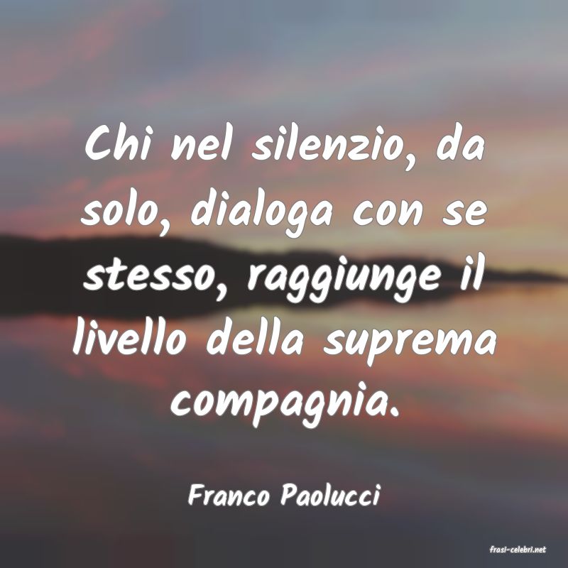 frasi di  Franco Paolucci
