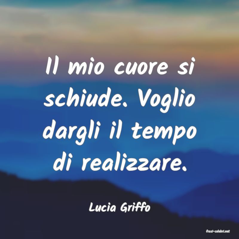 frasi di  Lucia Griffo

