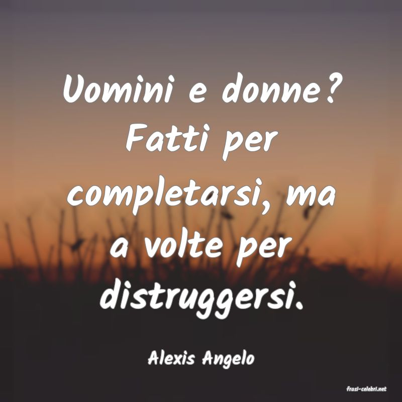 frasi di Alexis Angelo