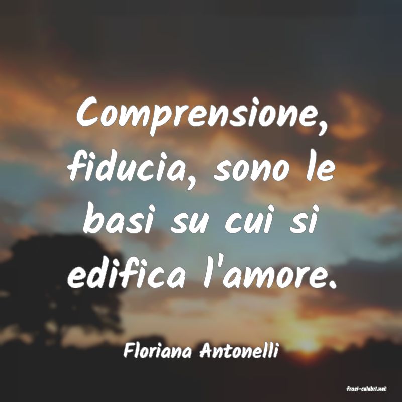 frasi di  Floriana Antonelli
