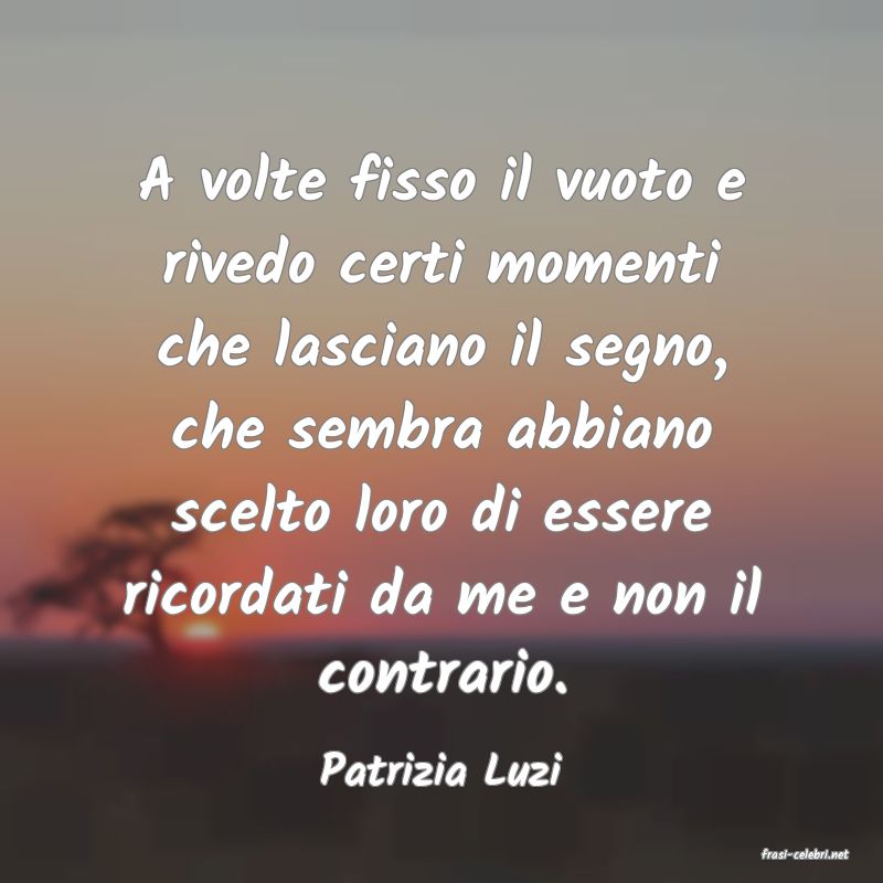 frasi di  Patrizia Luzi
