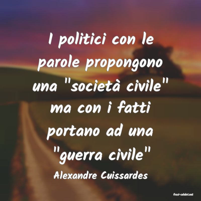 frasi di  Alexandre Cuissardes
