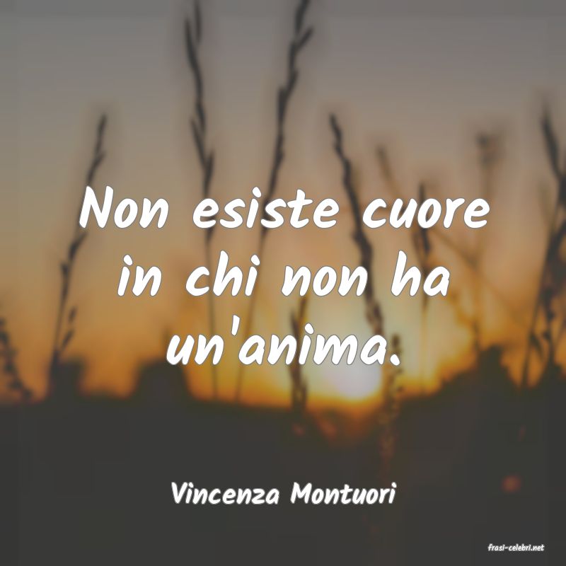 frasi di  Vincenza Montuori
