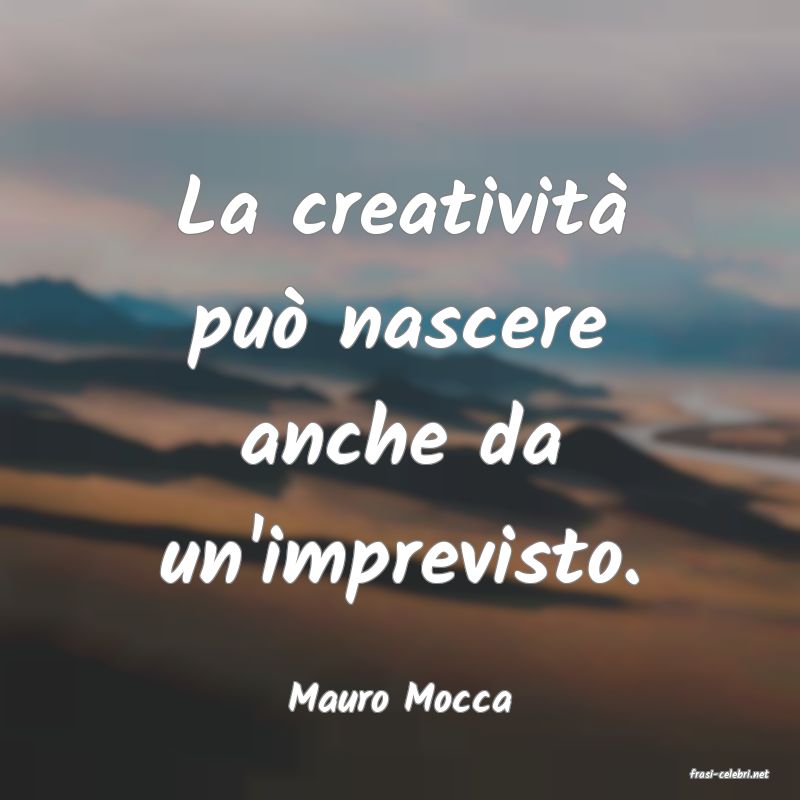 frasi di  Mauro Mocca
