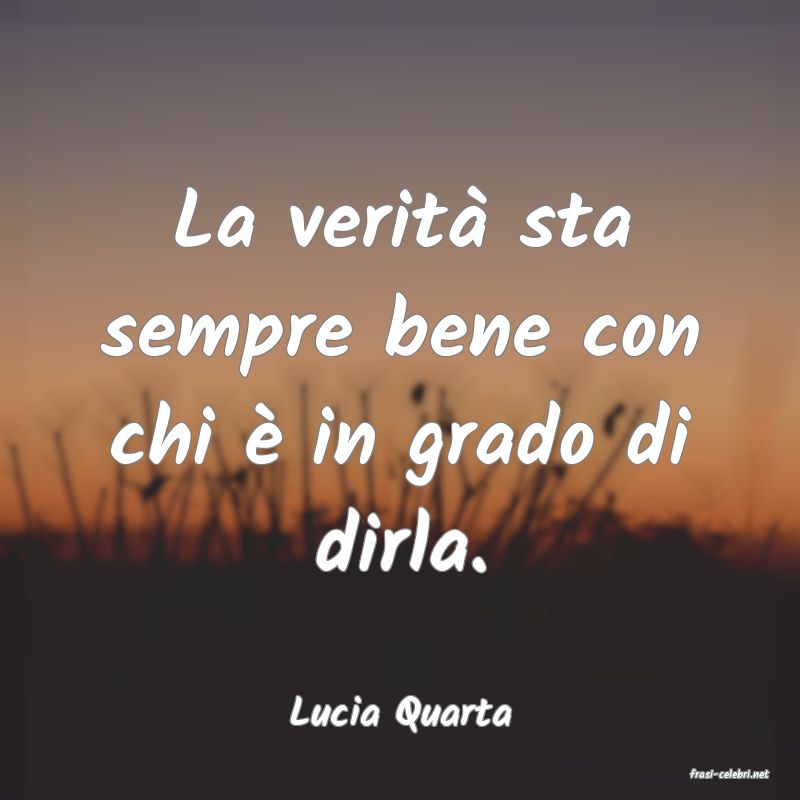 frasi di Lucia Quarta