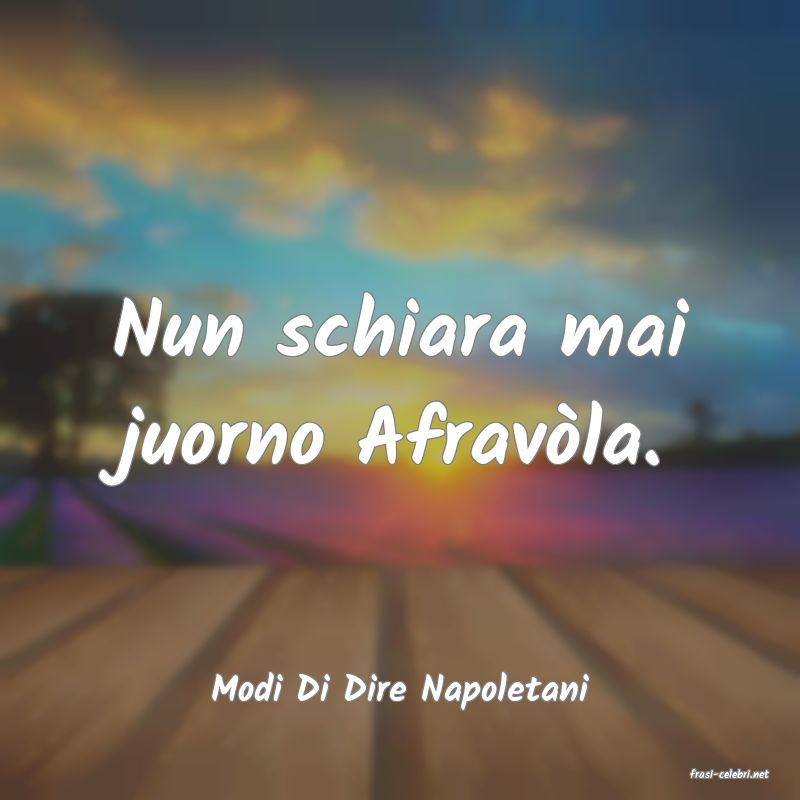 frasi di  Modi Di Dire Napoletani
