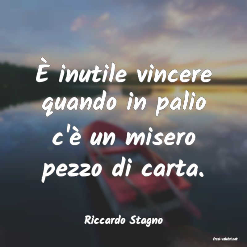 frasi di Riccardo Stagno