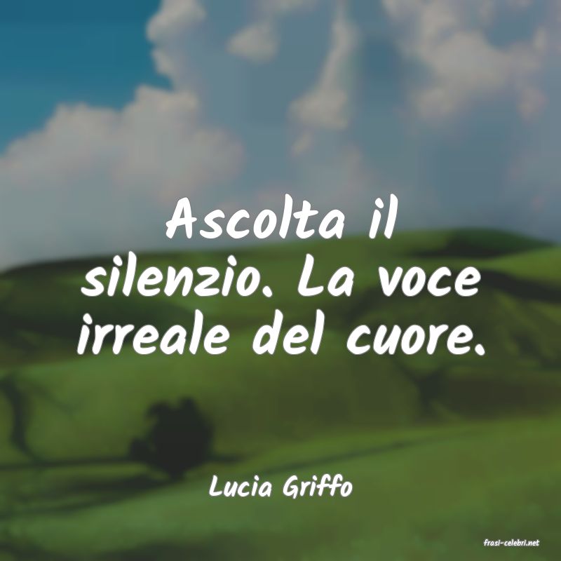 frasi di  Lucia Griffo
