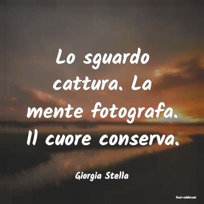 frasi di  Giorgia Stella
