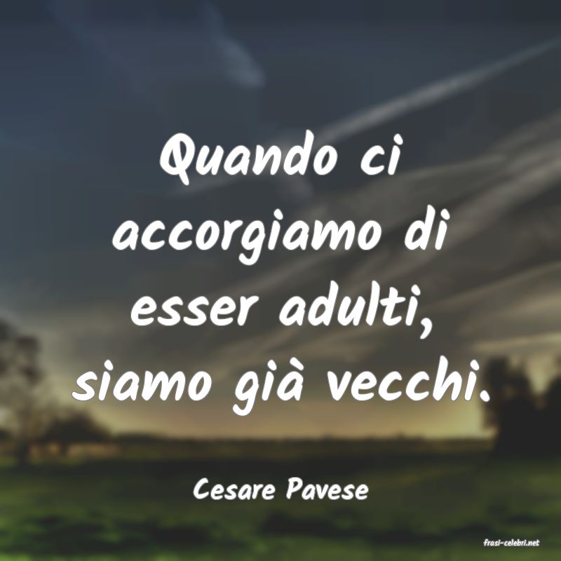 frasi di  Cesare Pavese
