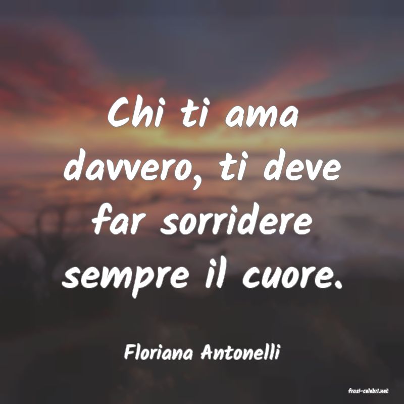 frasi di  Floriana Antonelli

