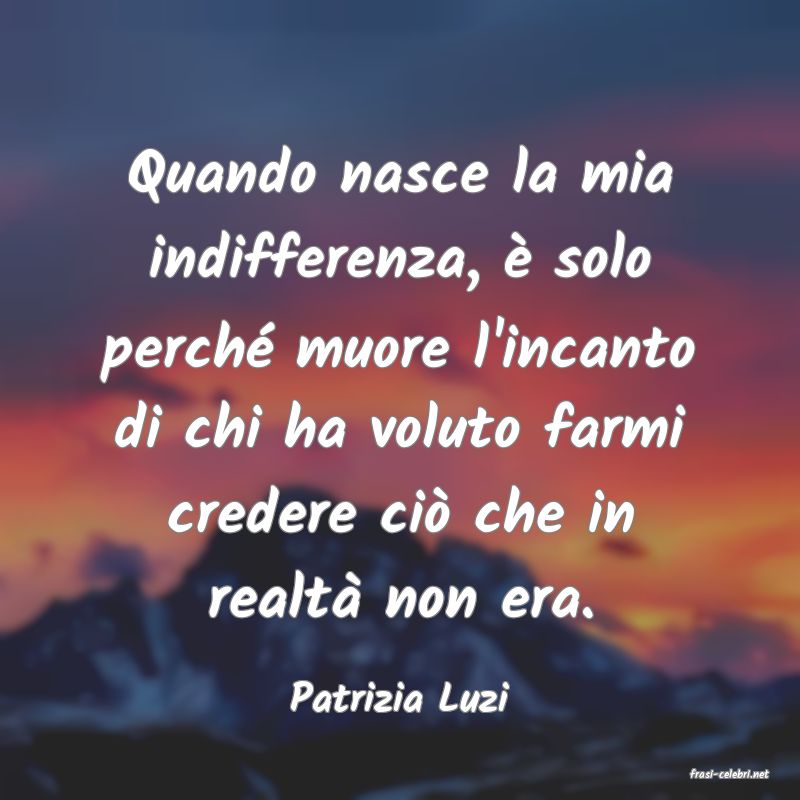 frasi di  Patrizia Luzi
