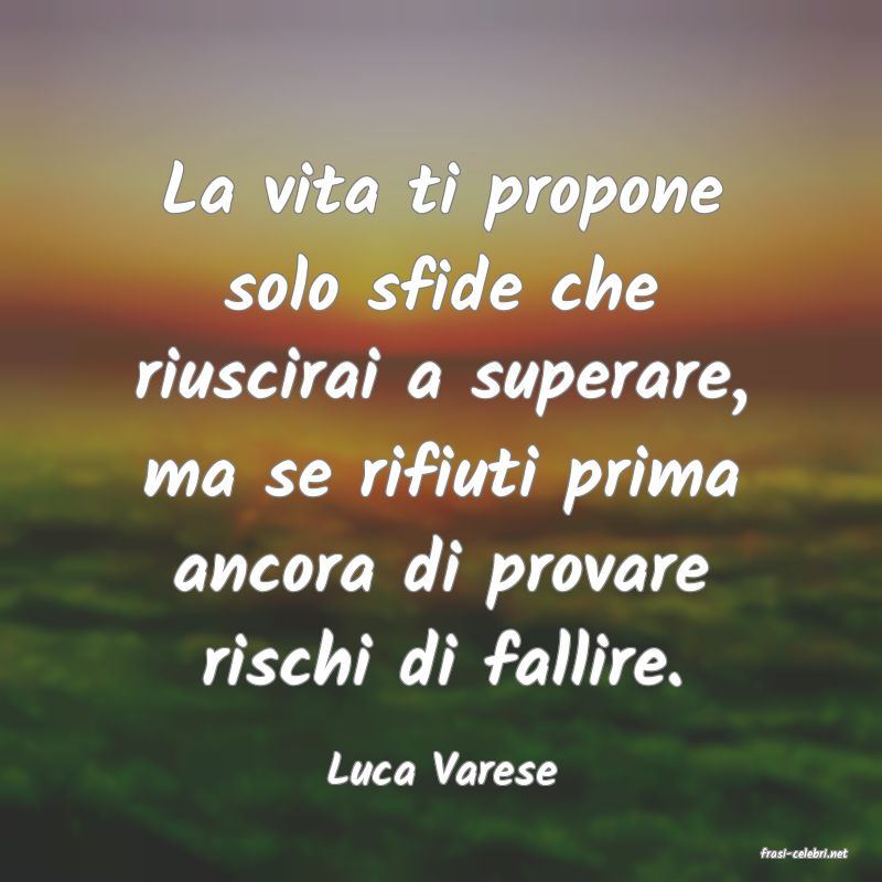 frasi di  Luca Varese
