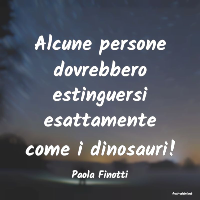 frasi di  Paola Finotti
