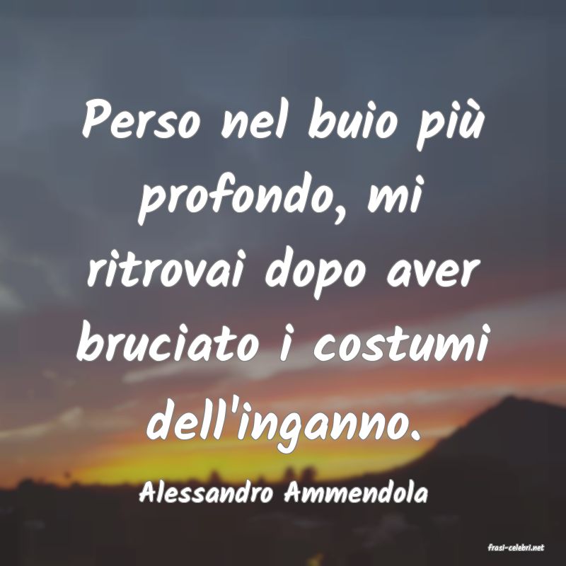 frasi di  Alessandro Ammendola

