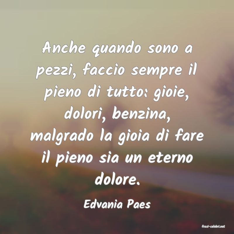 frasi di  Edvania Paes
