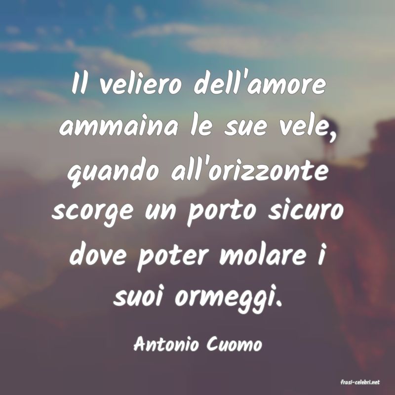 frasi di  Antonio Cuomo
