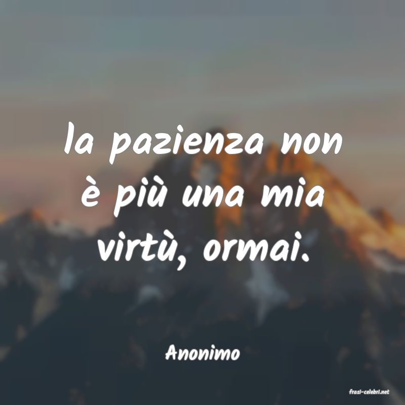 frasi di  Anonimo
