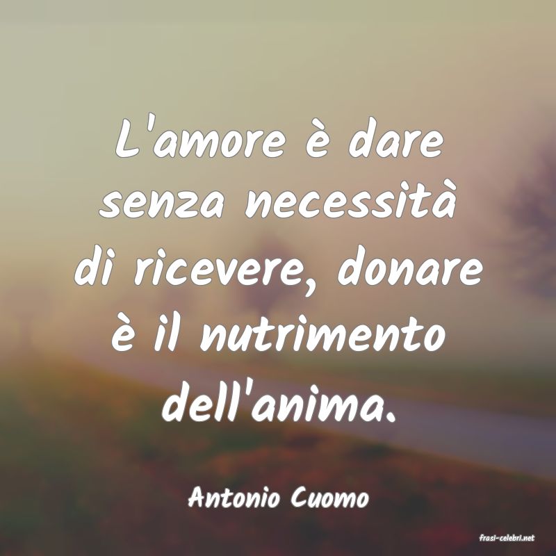 frasi di Antonio Cuomo
