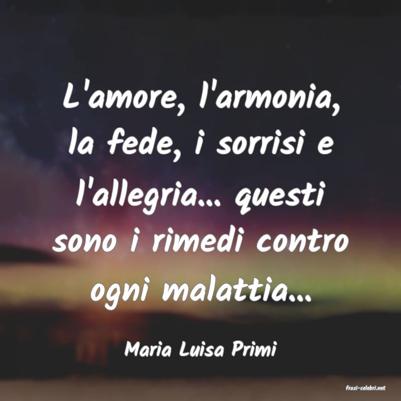 frasi di  Maria Luisa Primi
