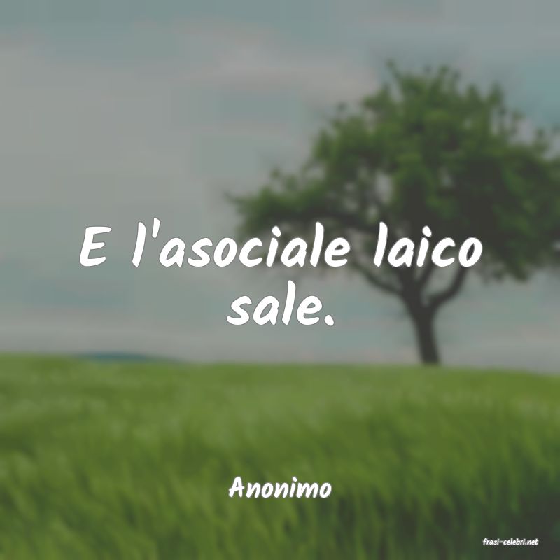 frasi di  Anonimo
