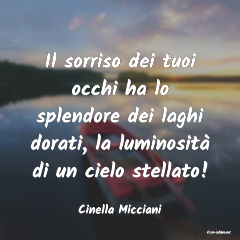 frasi di  Cinella Micciani

