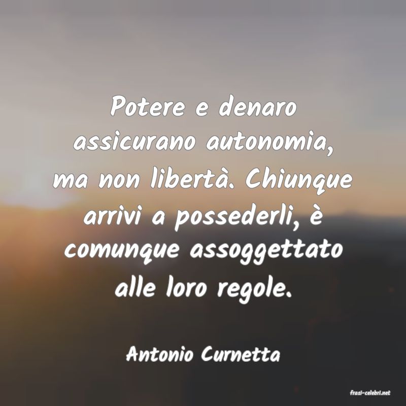 frasi di  Antonio Curnetta
