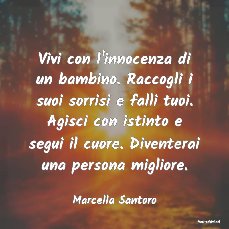 frasi di  Marcella Santoro
