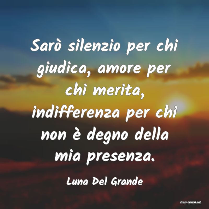 frasi di  Luna Del Grande
