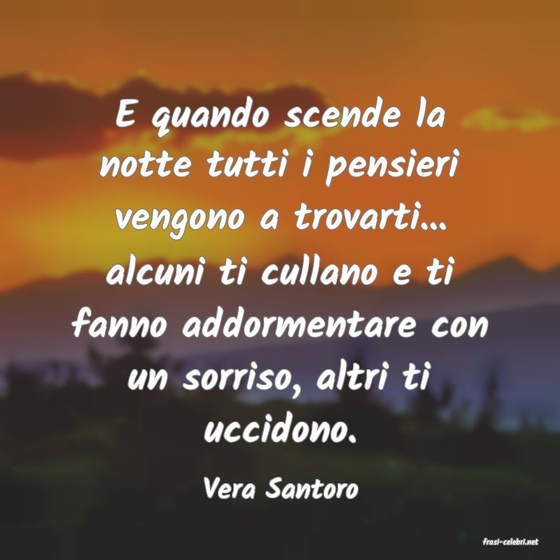 frasi di  Vera Santoro
