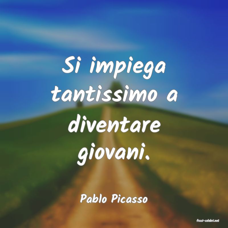 frasi di  Pablo Picasso
