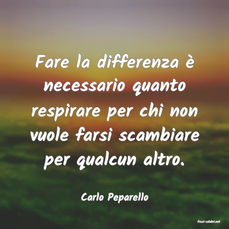 frasi di  Carlo Peparello
