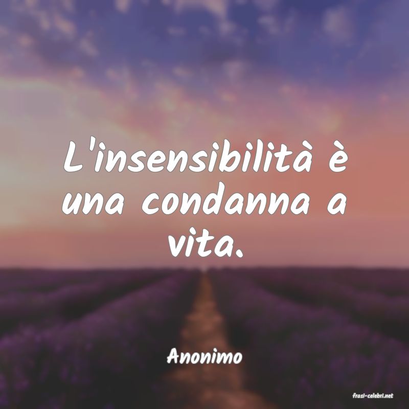 frasi di  Anonimo
