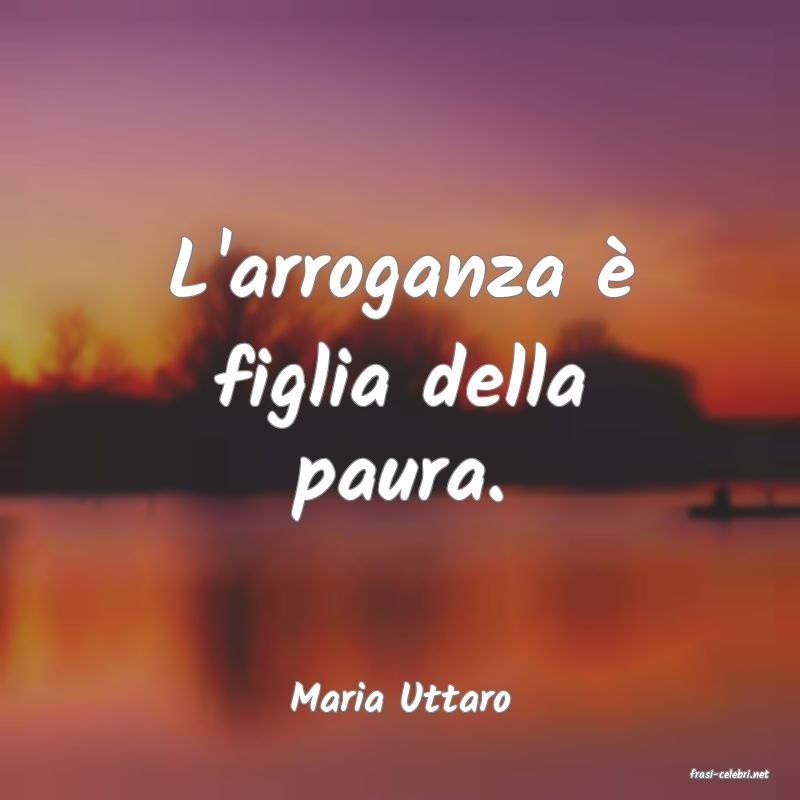 frasi di  Maria Uttaro
