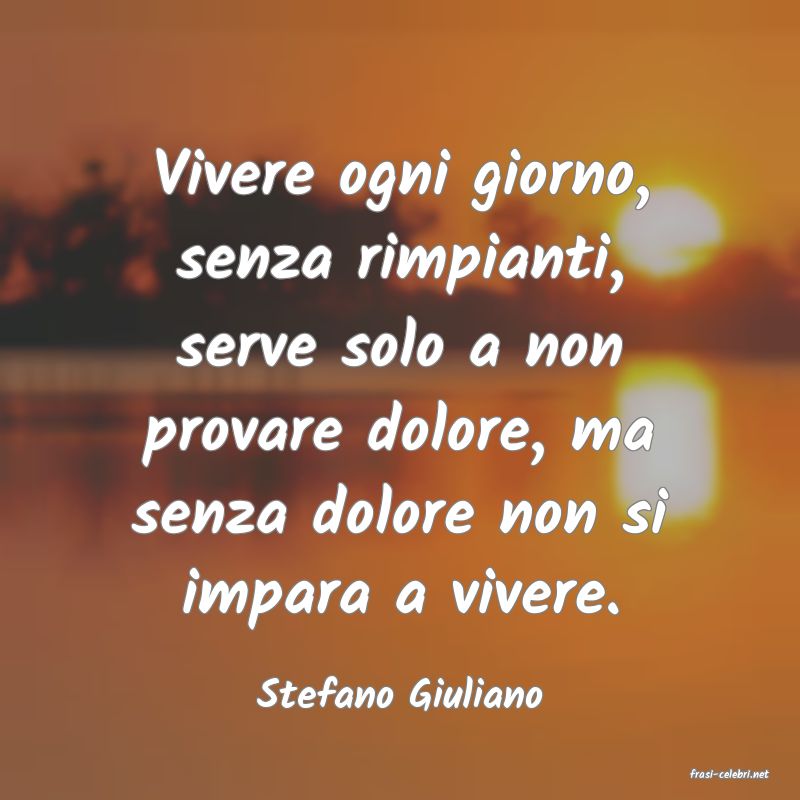 frasi di  Stefano Giuliano
