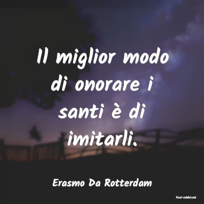 frasi di Erasmo Da Rotterdam