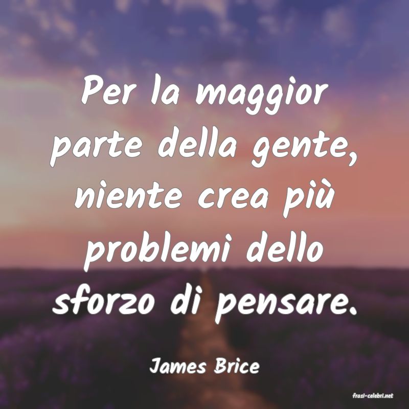 frasi di James Brice