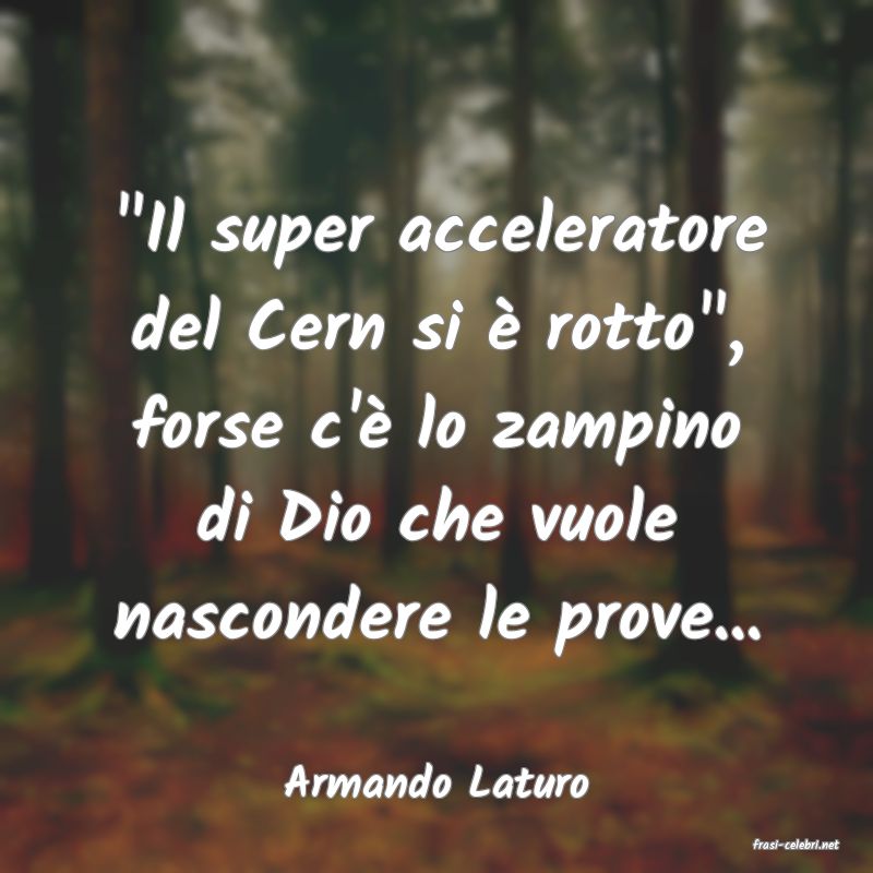 frasi di Armando Laturo