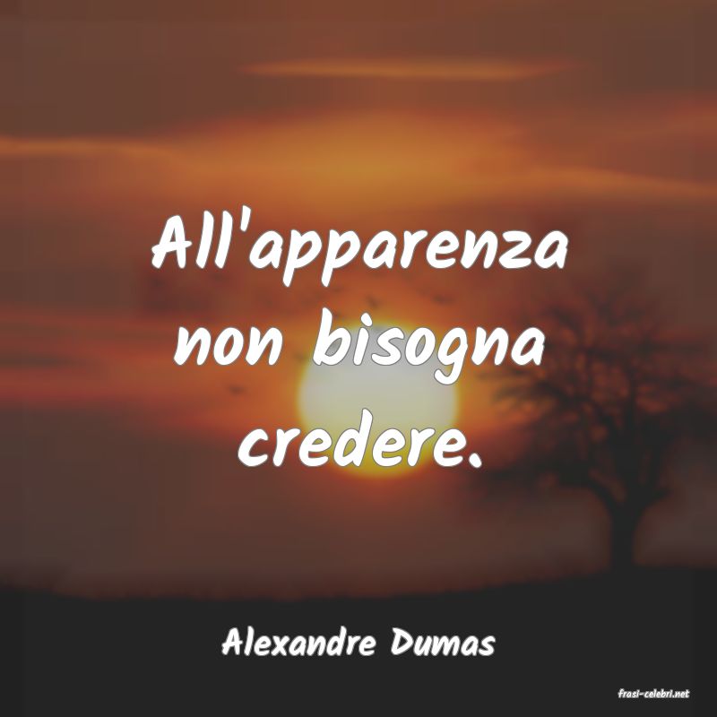 frasi di Alexandre Dumas