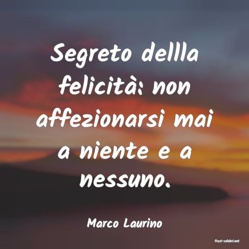 frasi di Marco Laurino