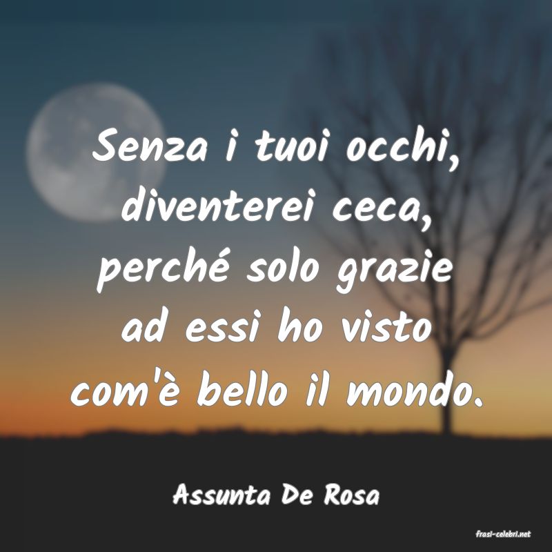 frasi di Assunta De Rosa