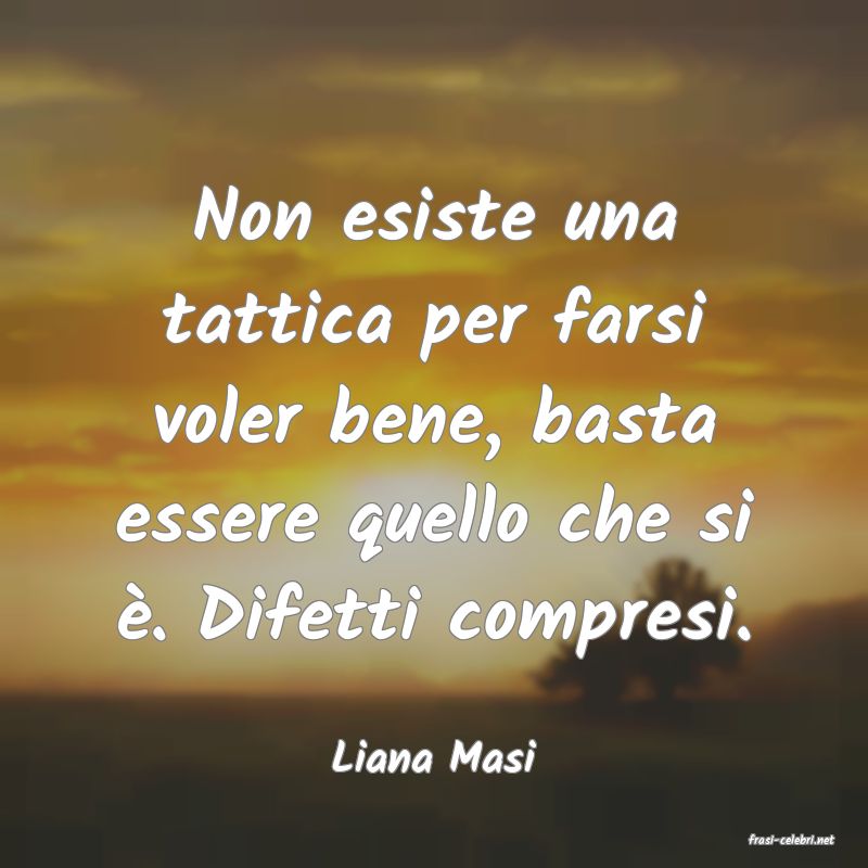 frasi di  Liana Masi

