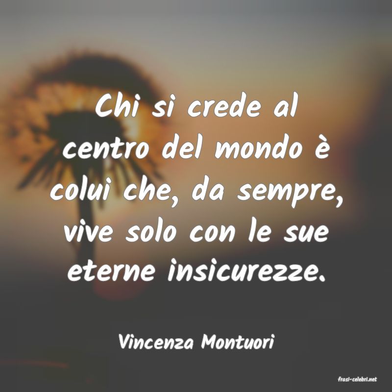 frasi di  Vincenza Montuori
