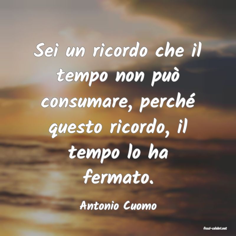 frasi di  Antonio Cuomo
