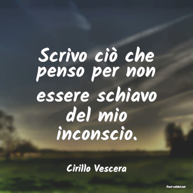 frasi di  Cirillo Vescera
