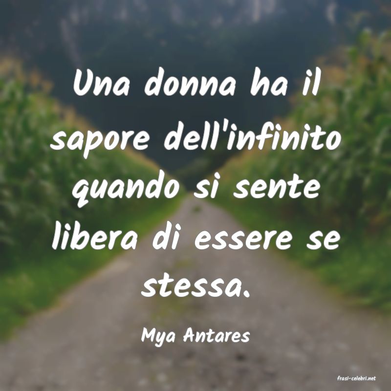 frasi di  Mya Antares
