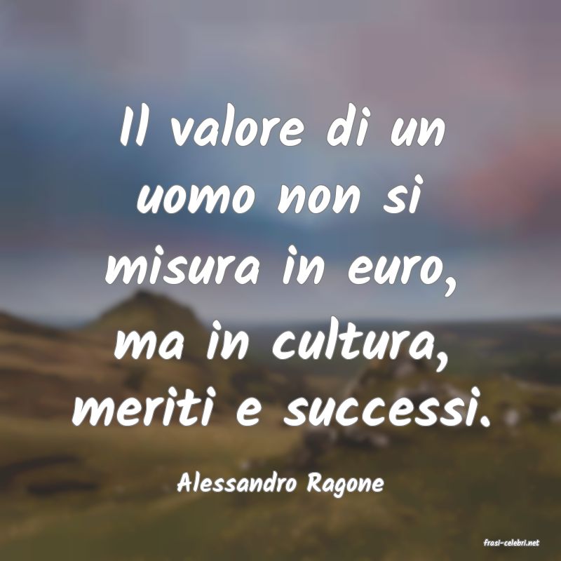 frasi di  Alessandro Ragone

