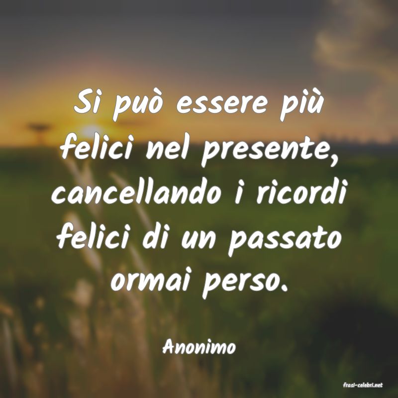 frasi di  Anonimo
