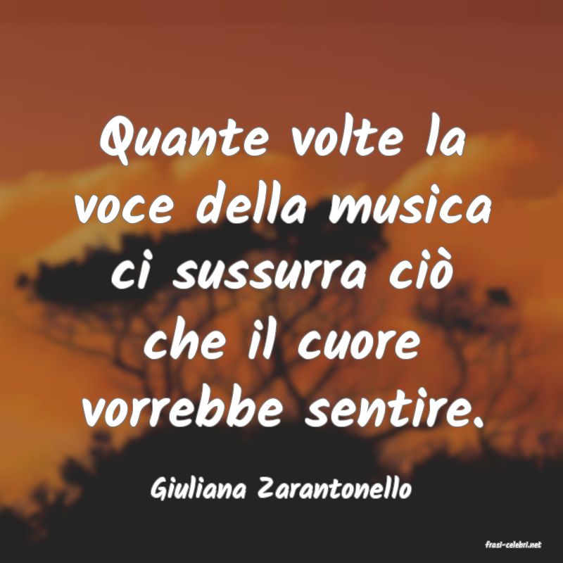 frasi di  Giuliana Zarantonello
