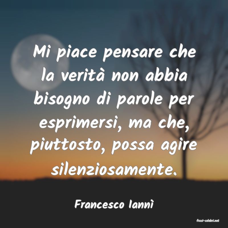 frasi di Francesco Iann�